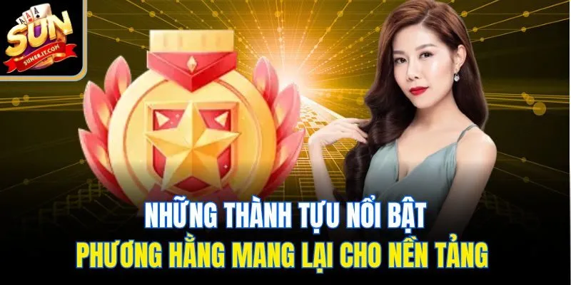 Những thành tựu nổi bật Phương Hằng mang lại cho nền tảng 